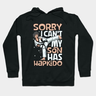 My son has Hapkido Hoodie